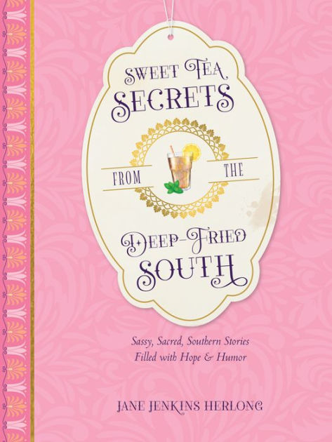 Soon to be on the New York Times Best Seller List!  You mean to tell me  that you don't have Sweet Tea?