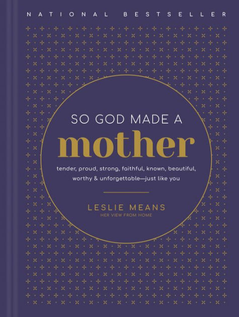 Mother:　Means,　Tender,　Hardcover　Beautiful,　Proud,　and　Noble®　You　by　Unforgettable-Just　Strong,　Faithful,　Barnes　So　Known,　a　Leslie　God　Like　Made　Worthy,