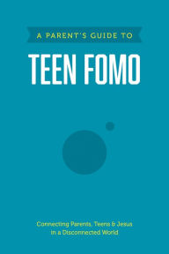 Title: A Parent's Guide to Teen FOMO, Author: Axis