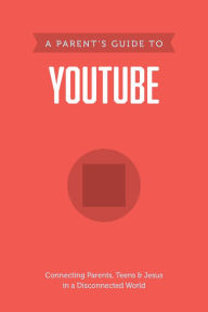 Title: A Parent's Guide to YouTube, Author: Axis