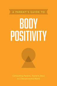 Title: A Parent's Guide to Body Positivity, Author: Axis