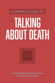 Title: A Parent's Guide to Talking about Death, Author: Axis