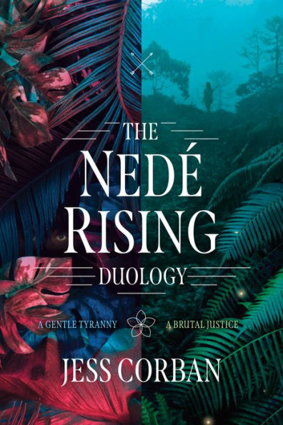 The Nedé Rising Duology: A Gentle Tyranny / A Brutal Justice