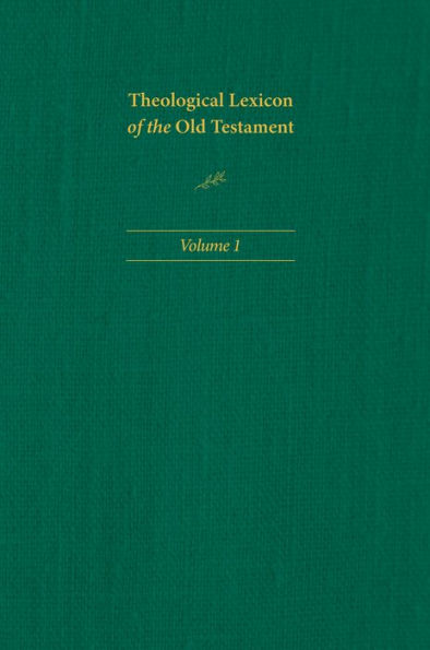 Theological Lexicon of the Old Testament: Volume 1