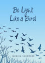 Be Light Like a Bird