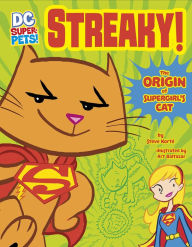 Title: Streaky: The Origin of Supergirl's Cat (DC Super-Pets Origin Stories), Author: Steve Korté