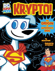 Title: Krypto: The Origin of Superman's Dog (DC Super-Pets Origin Stories), Author: Michael Dahl