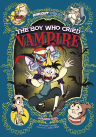 Title: The Boy Who Cried Vampire: A Graphic Novel, Author: Benjamin Harper