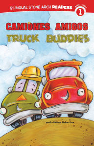 Title: Camiones Amigos/Truck Buddies, Author: Melinda Melton Crow