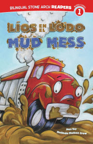 Title: Líos en el Lodo/Mud Mess, Author: Melinda Melton Crow