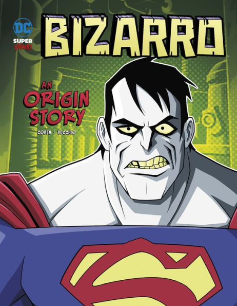 Bizarro: An Origin Story