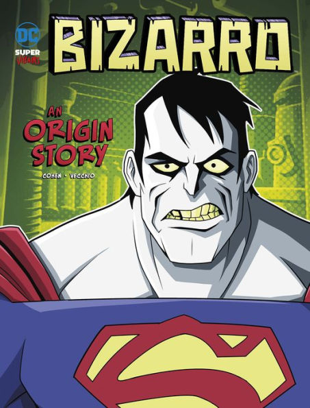 Bizarro: An Origin Story