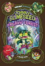 Johnny Slimeseed and the Freaky Forest: A Graphic Novel