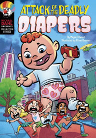 Title: Attack of the Deadly Diapers, Author: Megan Atwood