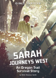 PDF eBooks free download Sarah Journeys West: An Oregon Trail Survival Story English version RTF FB2