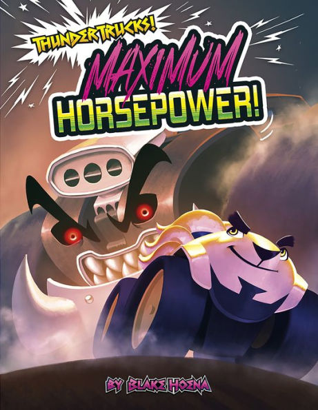 Maximum Horsepower!: A Monster Truck Myth