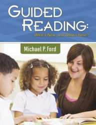 Title: Guided Reading: What's New, and What's Next?, Author: Michael P. Ford