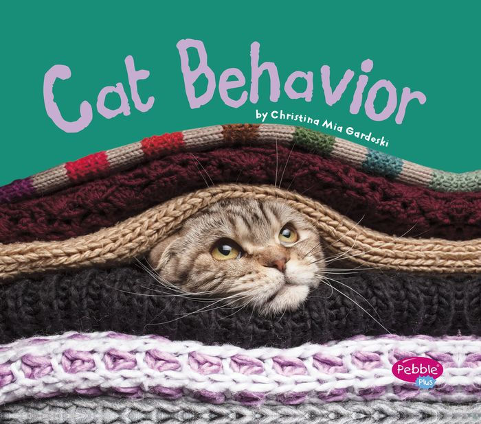 Cat Behavior by Christina Mia Gardeski eBook (NOOK Kids) Barnes