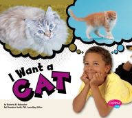 Title: I Want a Cat, Author: Kimberly M. Hutmacher