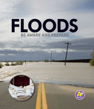 Title: Floods: Be Aware and Prepare, Author: Renée Gray-Wilburn