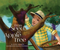 Title: From Seed to Apple Tree, Author: Steven Anderson