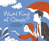 Title: What Kind of Clouds?, Author: Nadia Higgins