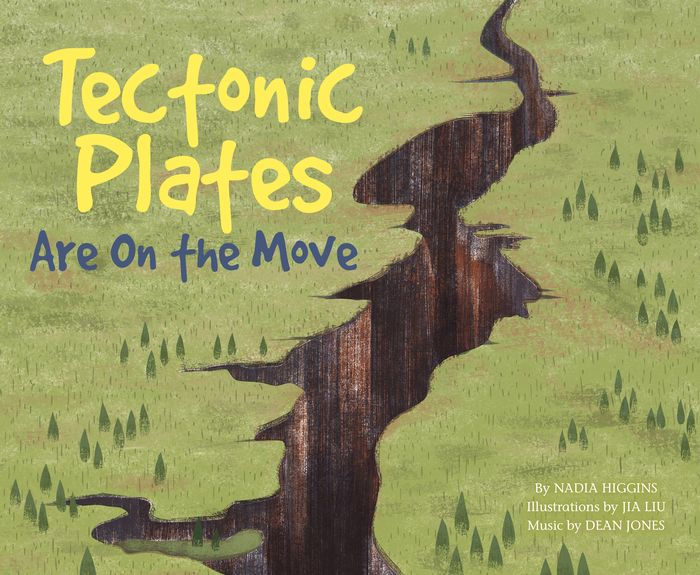 Tectonic Plates Are On the Move by Nadia Higgins, Jia Liu NOOK Book
