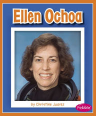 Title: Ellen Ochoa, Author: Christine Juarez
