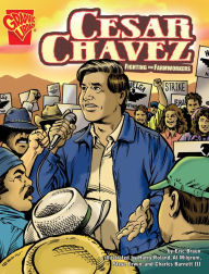 Title: Cesar Chavez: Fighting for Farmworkers, Author: Eric Braun