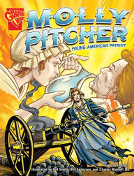 Title: Molly Pitcher: Young American Patriot, Author: Jason Glaser