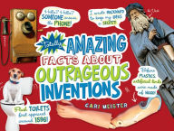 Title: Totally Amazing Facts About Outrageous Inventions, Author: Cari Meister