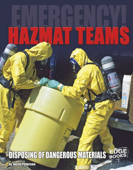HAZMAT Teams: Disposing of Dangerous Materials