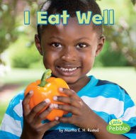 Title: I Eat Well, Author: Martha E. H. Rustad