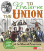 To Preserve the Union: Causes and Effects of the Missouri Compromise