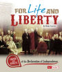 For Life and Liberty: Causes and Effects of the Declaration of Independence