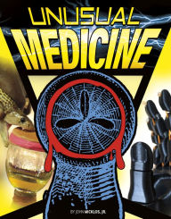 Title: Unusual Medicine, Author: John Micklos Jr.
