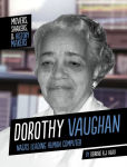 Alternative view 1 of Dorothy Vaughan: NASA's Leading Human Computer