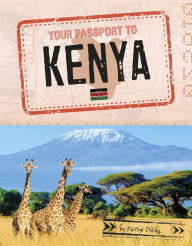Title: Your Passport to Kenya, Author: Kaitlyn Duling