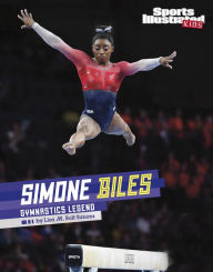 Title: Simone Biles: Gymnastics Legend, Author: Lisa M. Bolt Simons