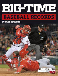 Title: Big-Time Baseball Records, Author: Bruce Berglund
