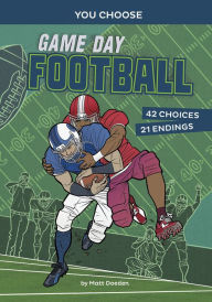 Title: Game Day Football: An Interactive Sports Story, Author: Matt Doeden