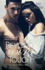 Beyond Your Touch