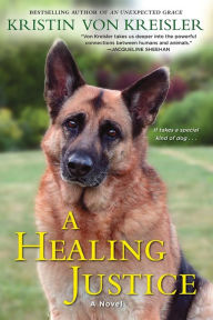 Title: A Healing Justice, Author: Kristin von Kreisler