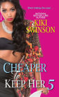Cheaper to Keep Her 5