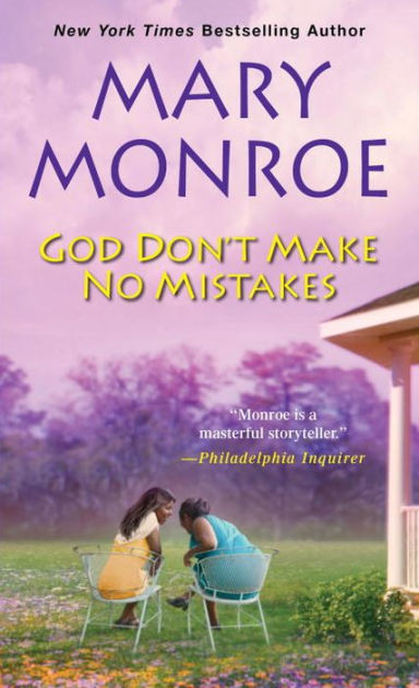God Don't Make No Mistakes by Mary Monroe, Paperback  Barnes & Noble®