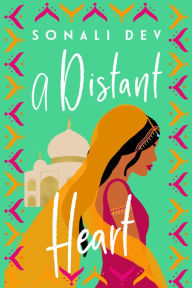 Title: A Distant Heart, Author: Sonali Dev