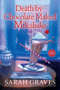 Online free downloads books Death by Chocolate Malted Milkshake RTF ePub by Sarah Graves