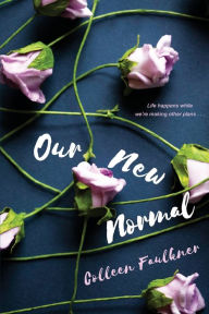 Title: Our New Normal, Author: Colleen Faulkner