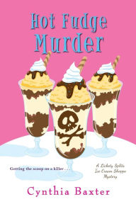 Mobi free download books Hot Fudge Murder by Cynthia Baxter 9781496714169 PDF CHM (English Edition)