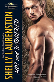 Title: Hot and Badgered (Honey Badger Chronicles #1), Author: Shelly Laurenston